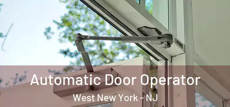 Automatic Door Operator West New York - NJ