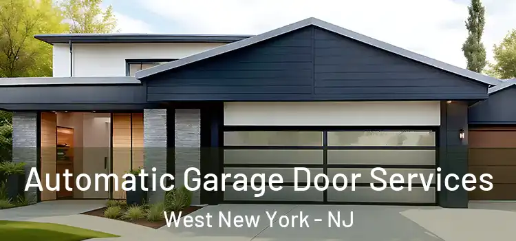  Automatic Garage Door Services West New York - NJ