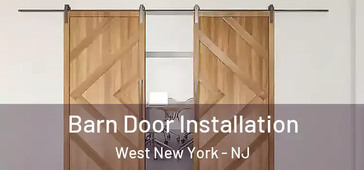 Barn Door Installation West New York - NJ