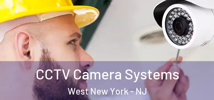 CCTV Camera Systems West New York - NJ