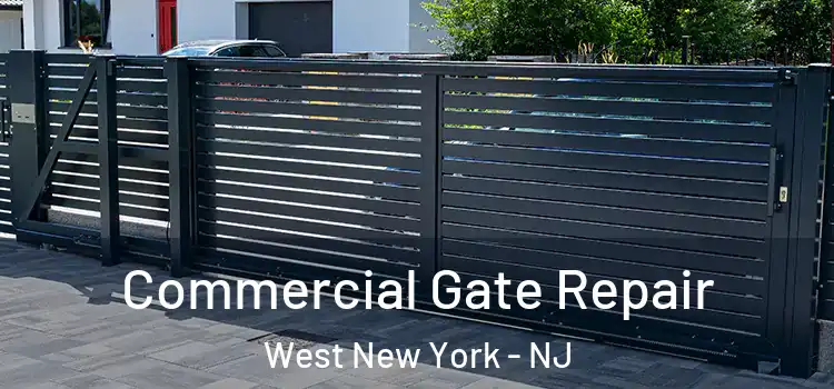 Commercial Gate Repair West New York - NJ