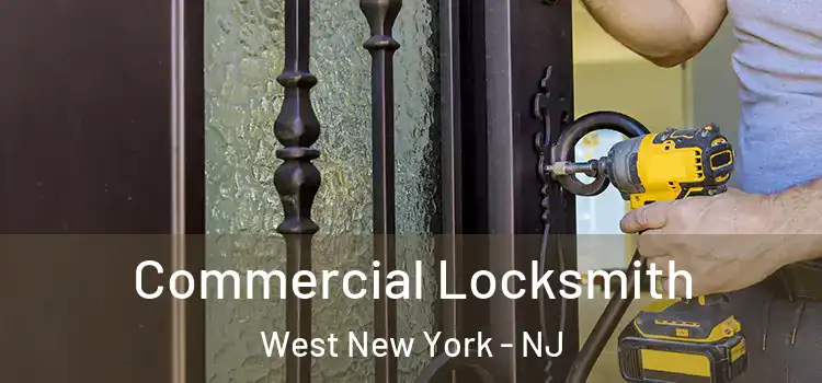 Commercial Locksmith West New York - NJ