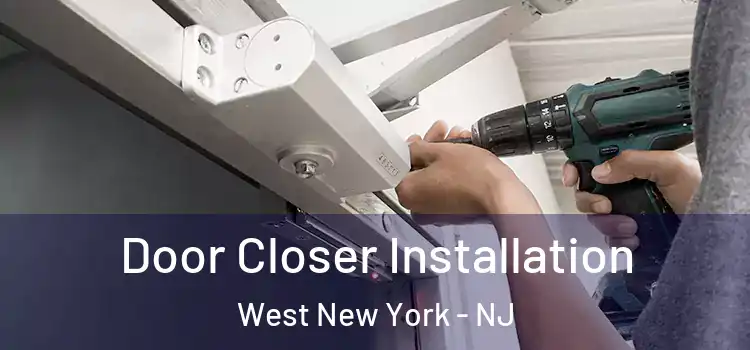 Door Closer Installation West New York - NJ
