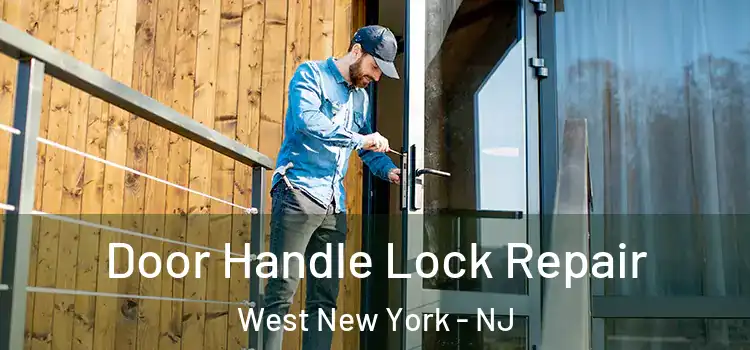 Door Handle Lock Repair West New York - NJ