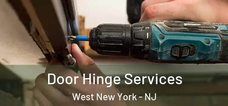 Door Hinge Services West New York - NJ