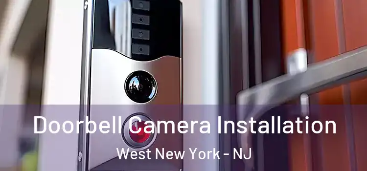  Doorbell Camera Installation West New York - NJ