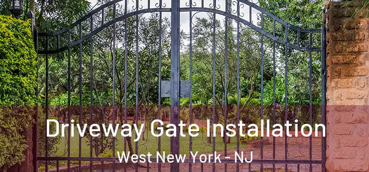  Driveway Gate Installation West New York - NJ