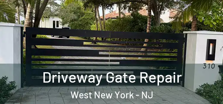 Driveway Gate Repair West New York - NJ