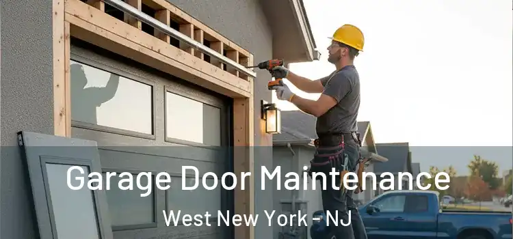 Garage Door Maintenance West New York - NJ