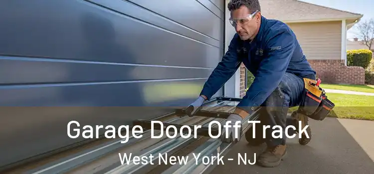  Garage Door Off Track West New York - NJ