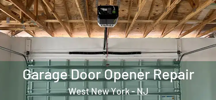  Garage Door Opener Repair West New York - NJ