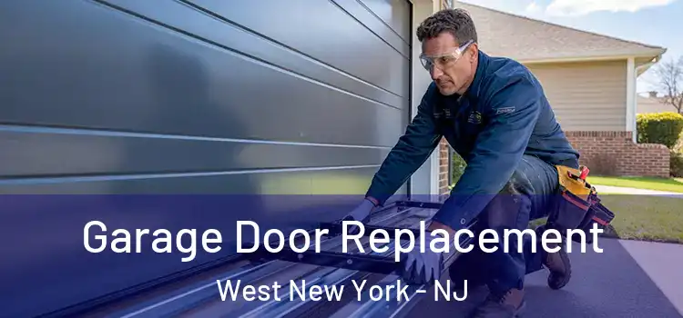  Garage Door Replacement West New York - NJ