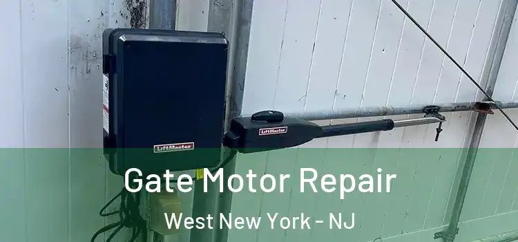Gate Motor Repair West New York - NJ