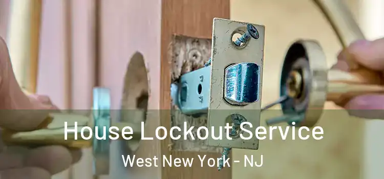 House Lockout Service West New York - NJ