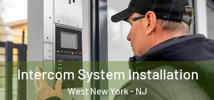 Intercom System Installation West New York - NJ