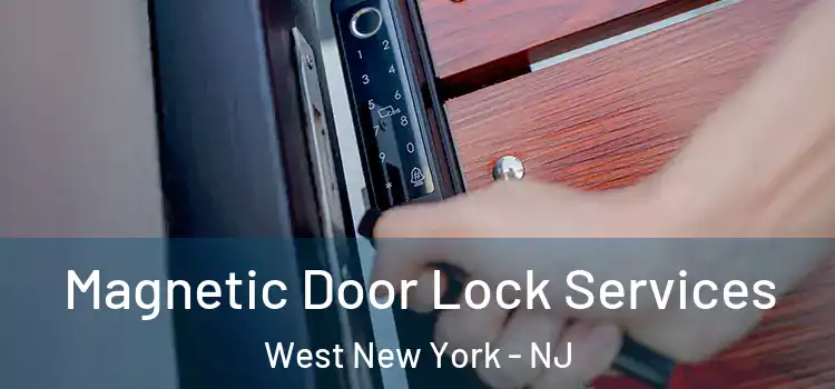 Magnetic Door Lock Services West New York - NJ