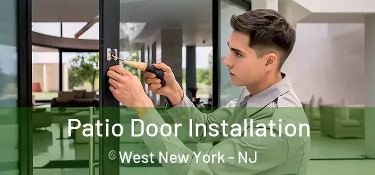 Patio Door Installation West New York - NJ
