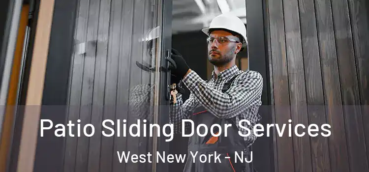 Patio Sliding Door Services West New York - NJ