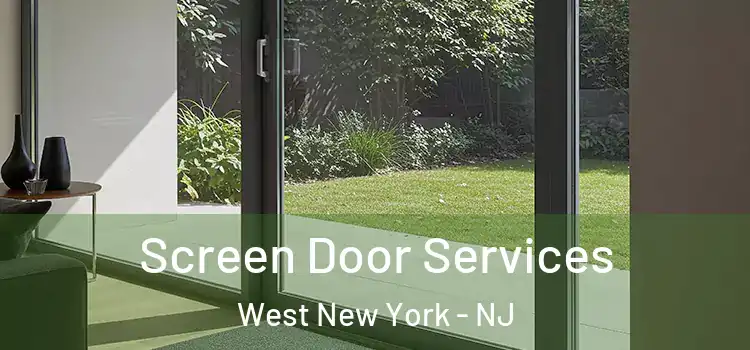 Screen Door Services West New York - NJ