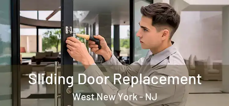  Sliding Door Replacement West New York - NJ