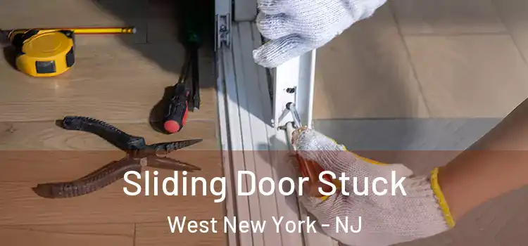 Sliding Door Stuck West New York - NJ