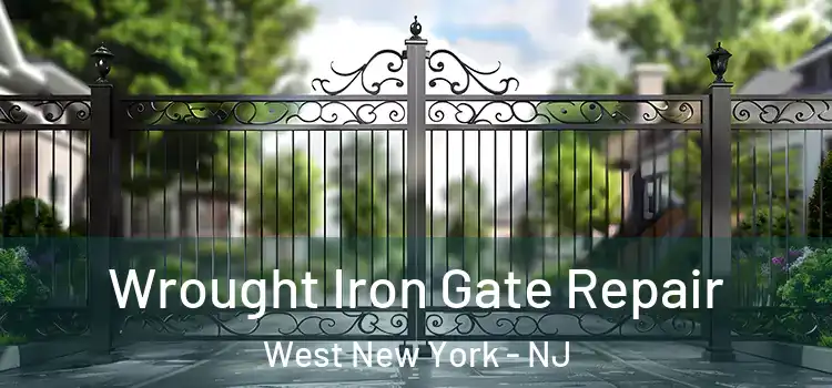 Wrought Iron Gate Repair West New York - NJ